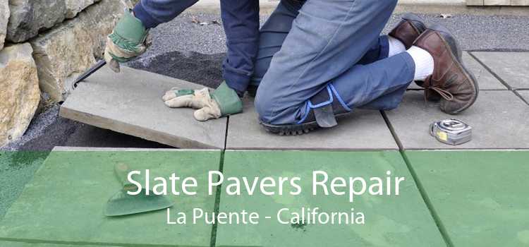 Slate Pavers Repair La Puente - California