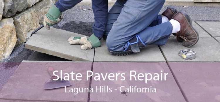 Slate Pavers Repair Laguna Hills - California