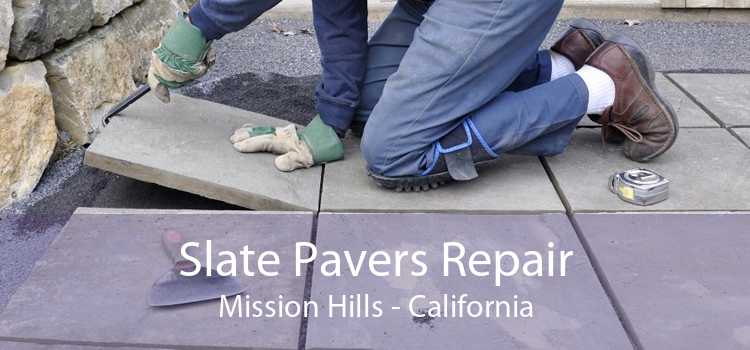 Slate Pavers Repair Mission Hills - California