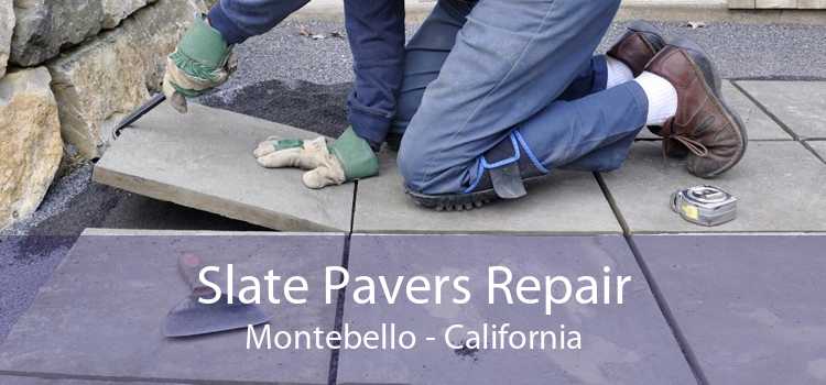 Slate Pavers Repair Montebello - California