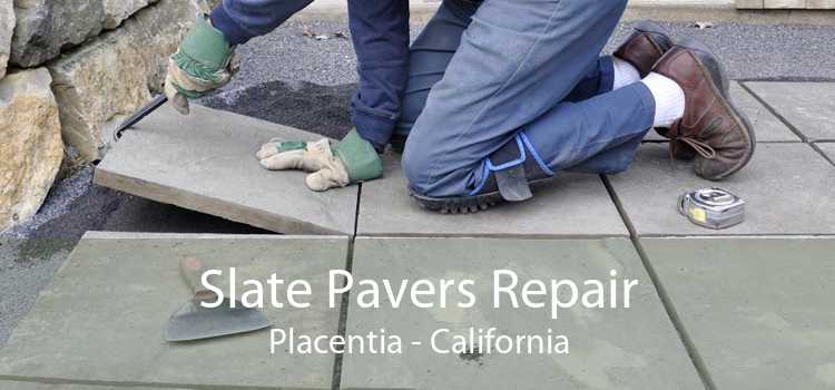 Slate Pavers Repair Placentia - California