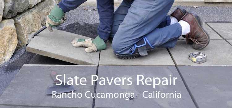 Slate Pavers Repair Rancho Cucamonga - California