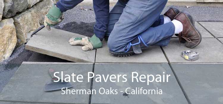 Slate Pavers Repair Sherman Oaks - California