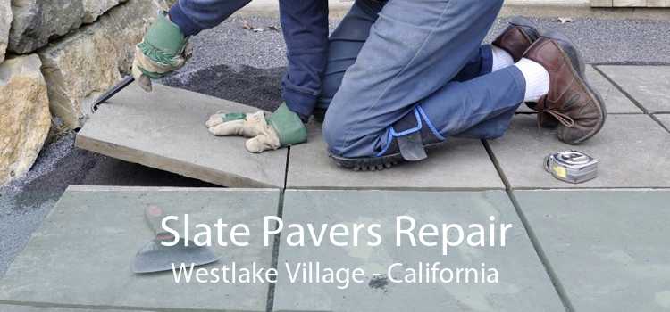 Slate Pavers Repair Westlake Village - California