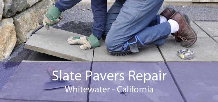 Slate Pavers Repair Whitewater - California