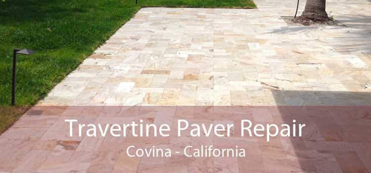 Travertine Paver Repair Covina - California