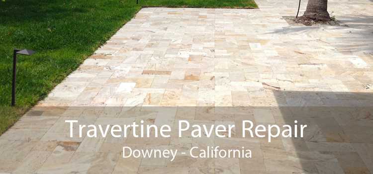 Travertine Paver Repair Downey - California