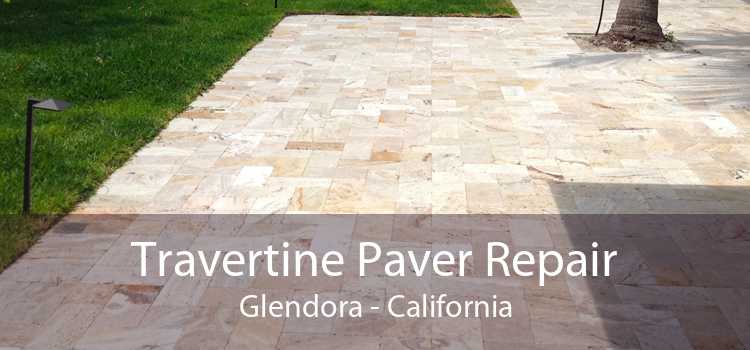 Travertine Paver Repair Glendora - California