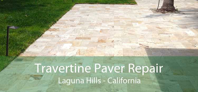 Travertine Paver Repair Laguna Hills - California