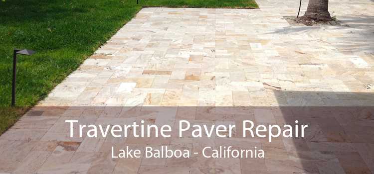 Travertine Paver Repair Lake Balboa - California