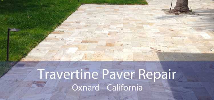 Travertine Paver Repair Oxnard - California