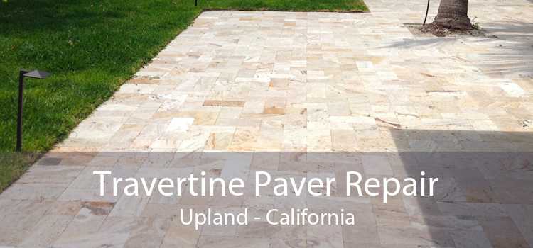 Travertine Paver Repair Upland - California