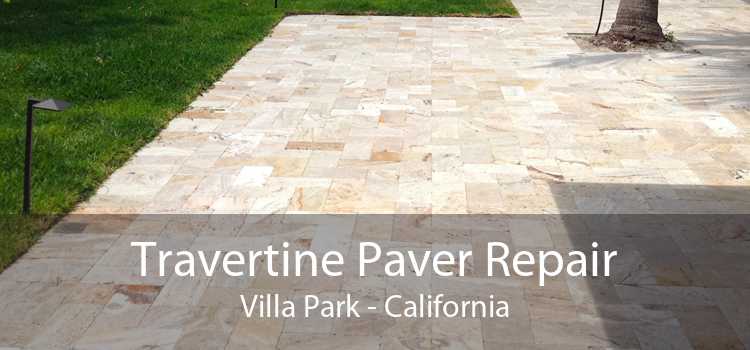 Travertine Paver Repair Villa Park - California